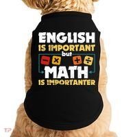 English Is Important But Math Is Importanter Funny Math Geek Doggie Tank thumb 0