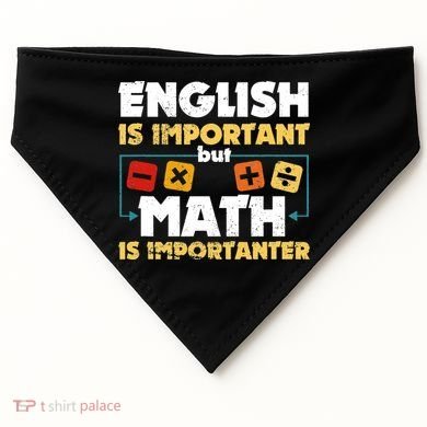 English Is Important But Math Is Importanter Funny Math Geek USA-Made Doggie Bandana