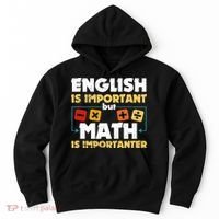 English Is Important But Math Is Importanter Funny Math Geek Hoodie thumb 0