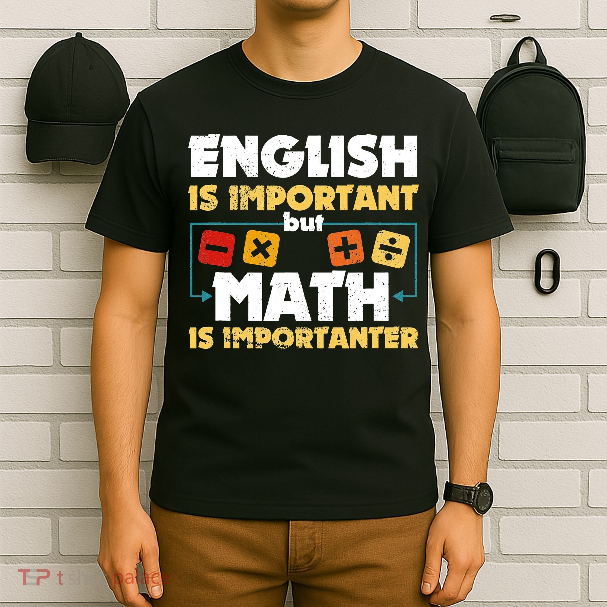 English Is Important But Math Is Importanter Funny Math Geek T-Shirt