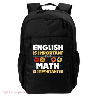 English Is Important But Math Is Importanter Funny Math Geek Backpack