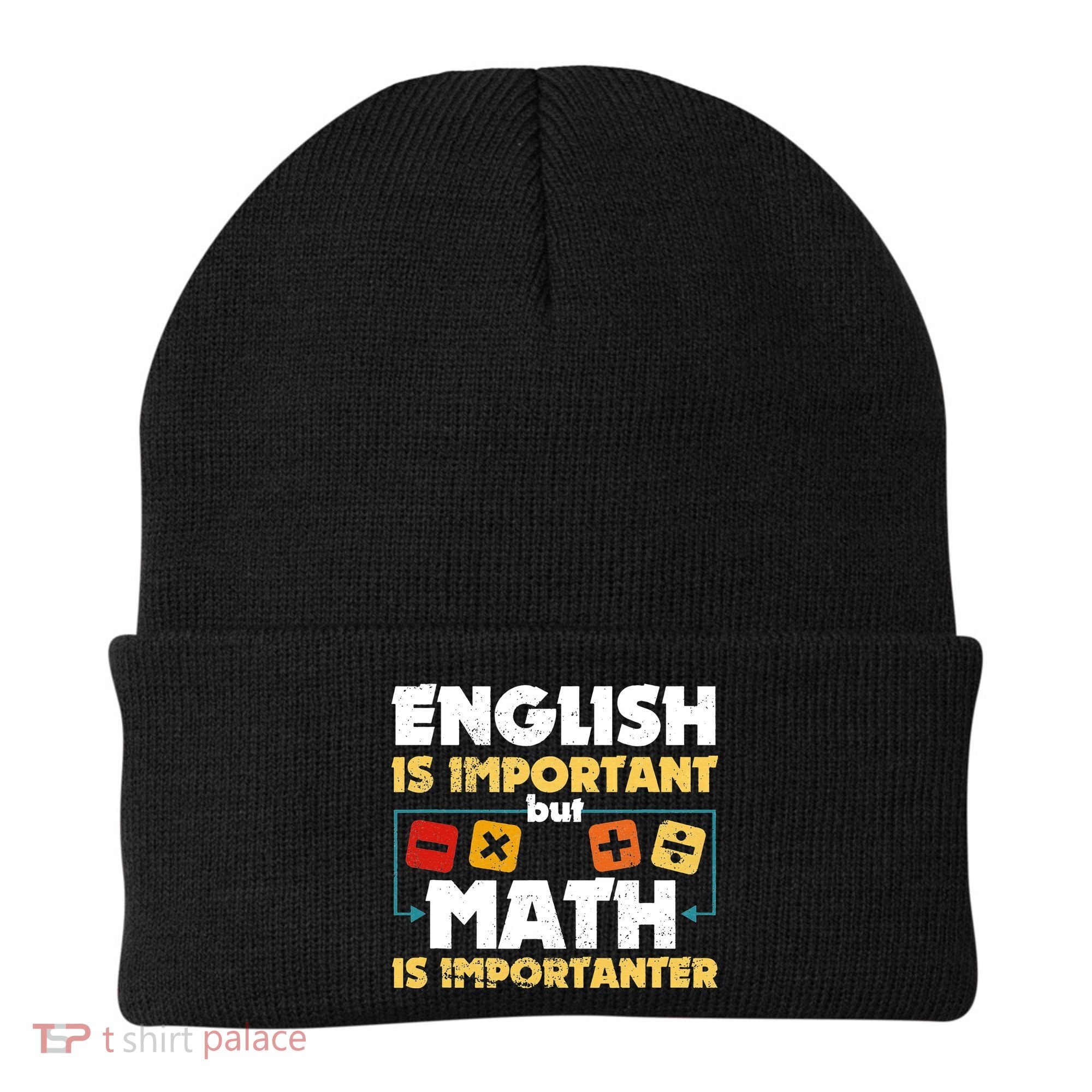 English Is Important But Math Is Importanter Funny Math Geek Beanie