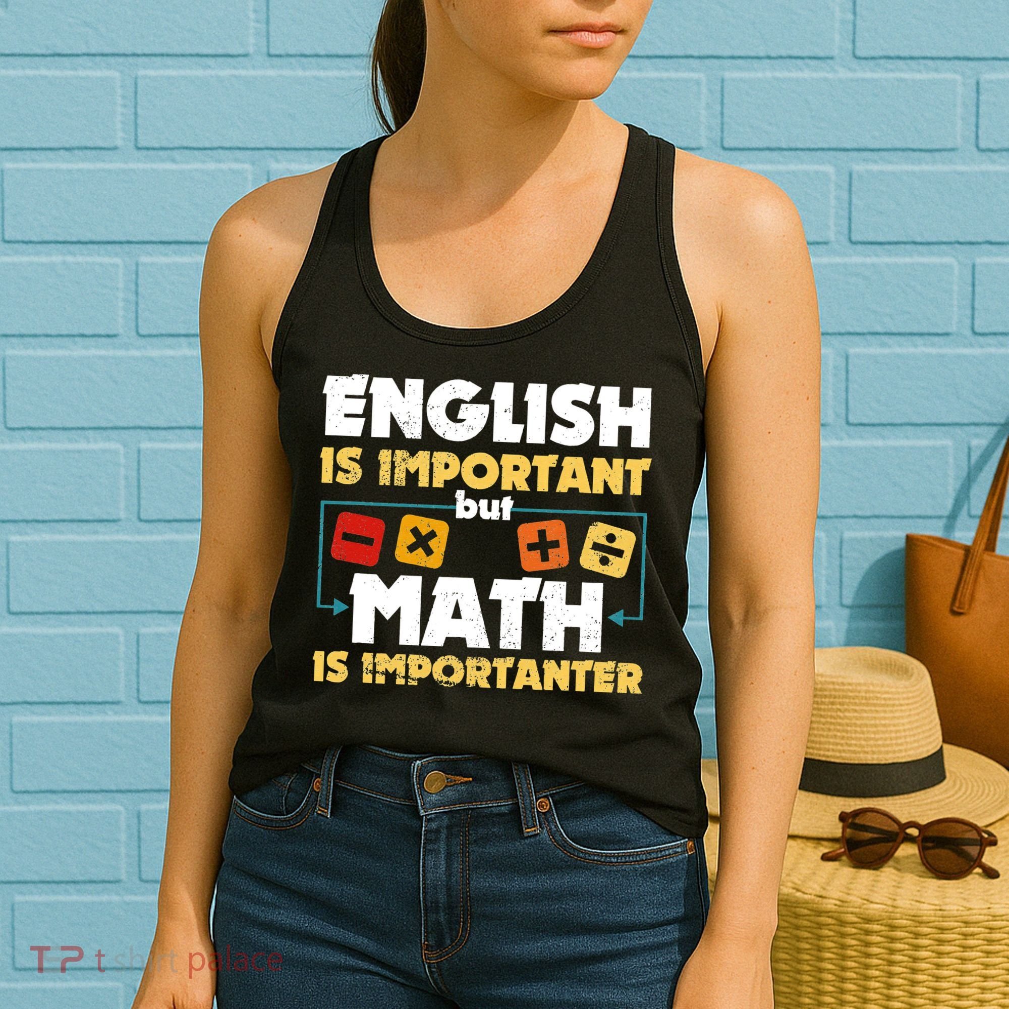 English Is Important But Math Is Importanter Funny Math Geek Women's Tank Top