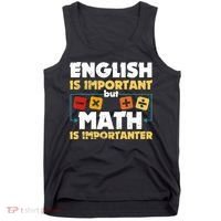 English Is Important But Math Is Importanter Funny Math Geek Tank Top thumb 0