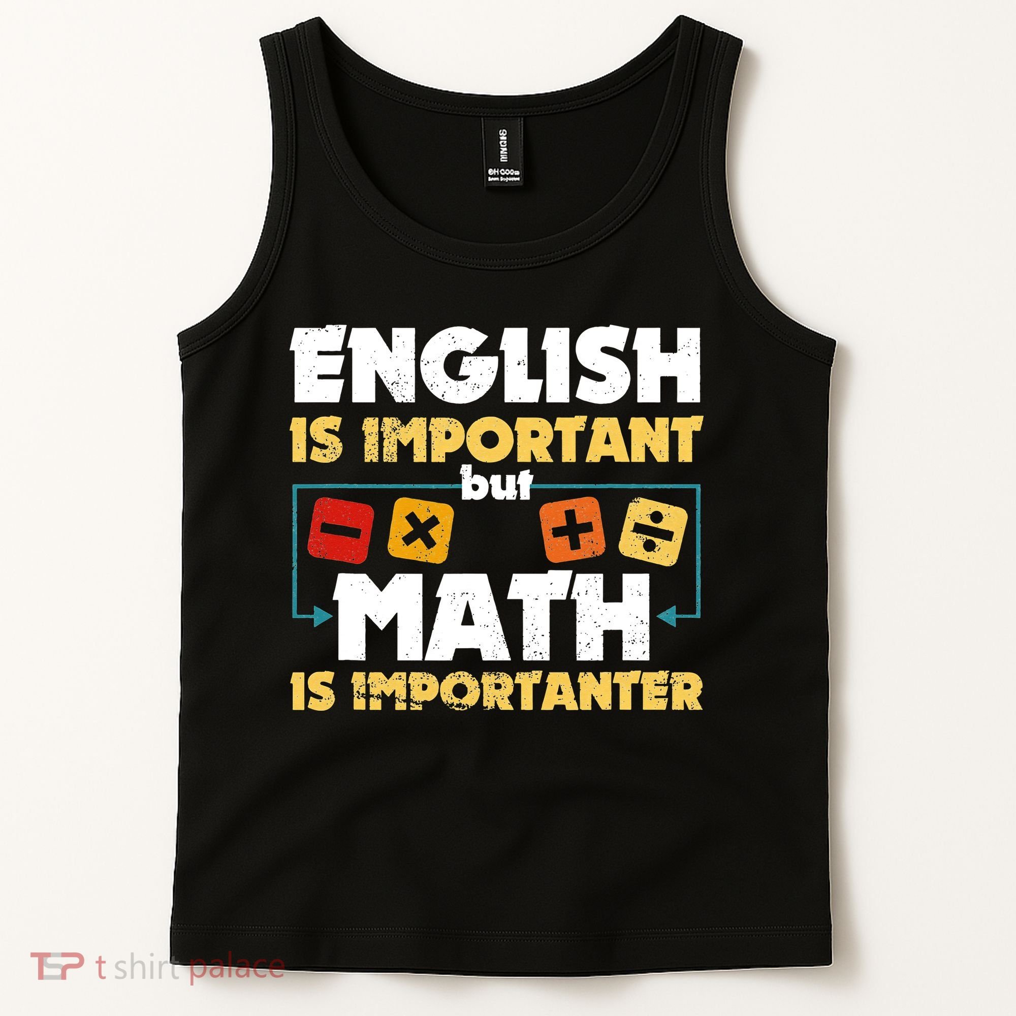 English Is Important But Math Is Importanter Funny Math Geek Tank Top