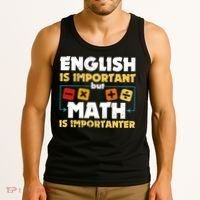 English Is Important But Math Is Importanter Funny Math Geek Tank Top thumb 3