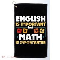 English Is Important But Math Is Importanter Funny Math Geek Golf Towel thumb 0