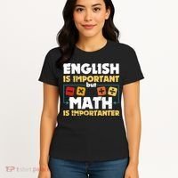 English Is Important But Math Is Importanter Funny Math Geek Women's T-Shirt thumb 4