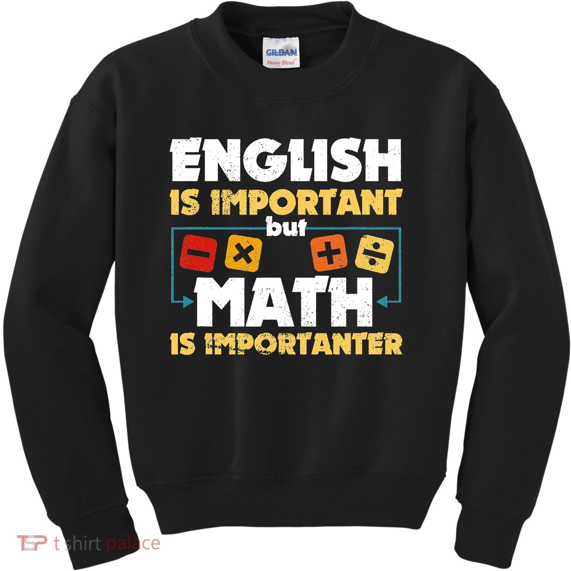 English Is Important But Math Is Importanter Funny Math Geek Kids Sweatshirt