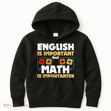 English Is Important But Math Is Importanter Funny Math Geek Kids Hoodie