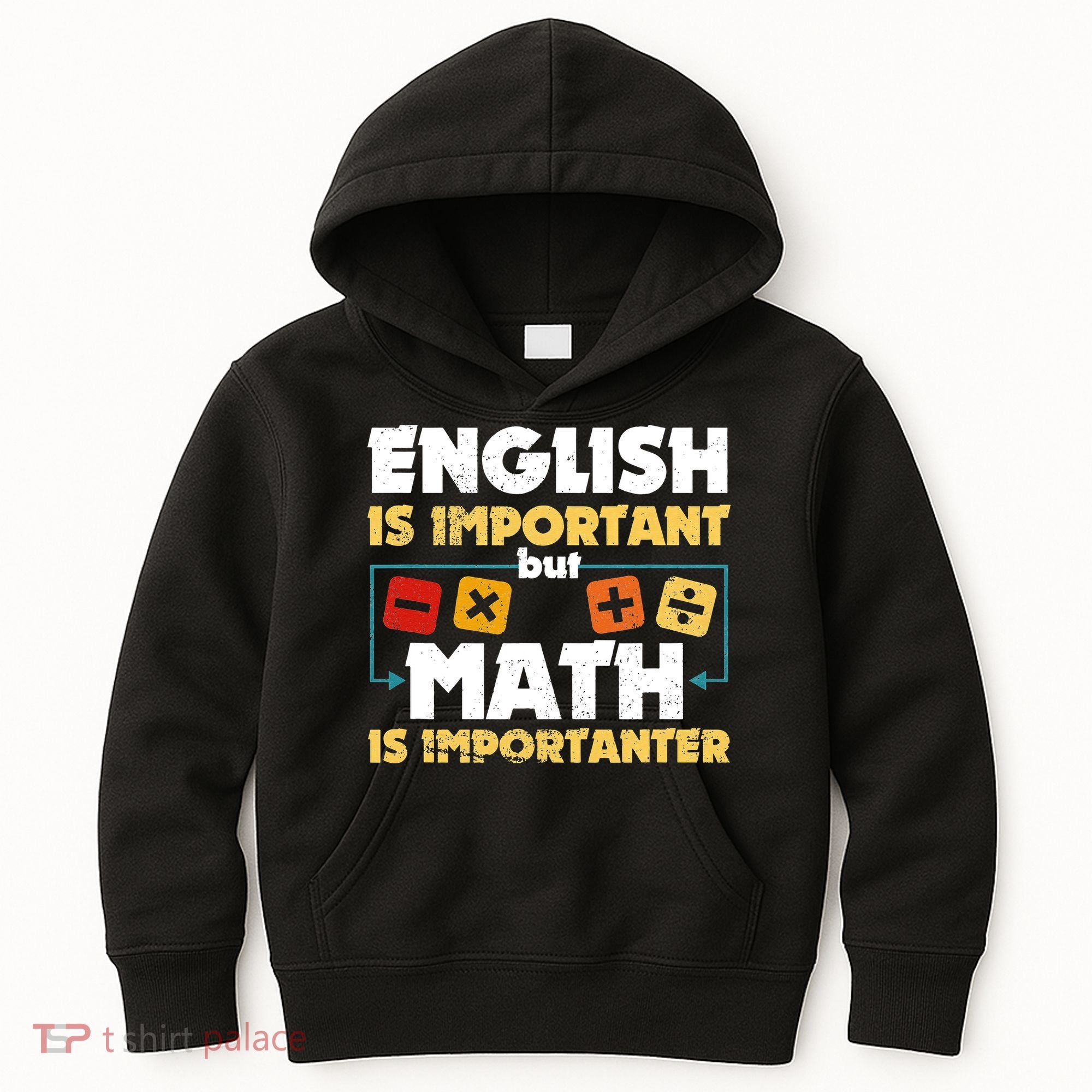 English Is Important But Math Is Importanter Funny Math Geek Kids Hoodie