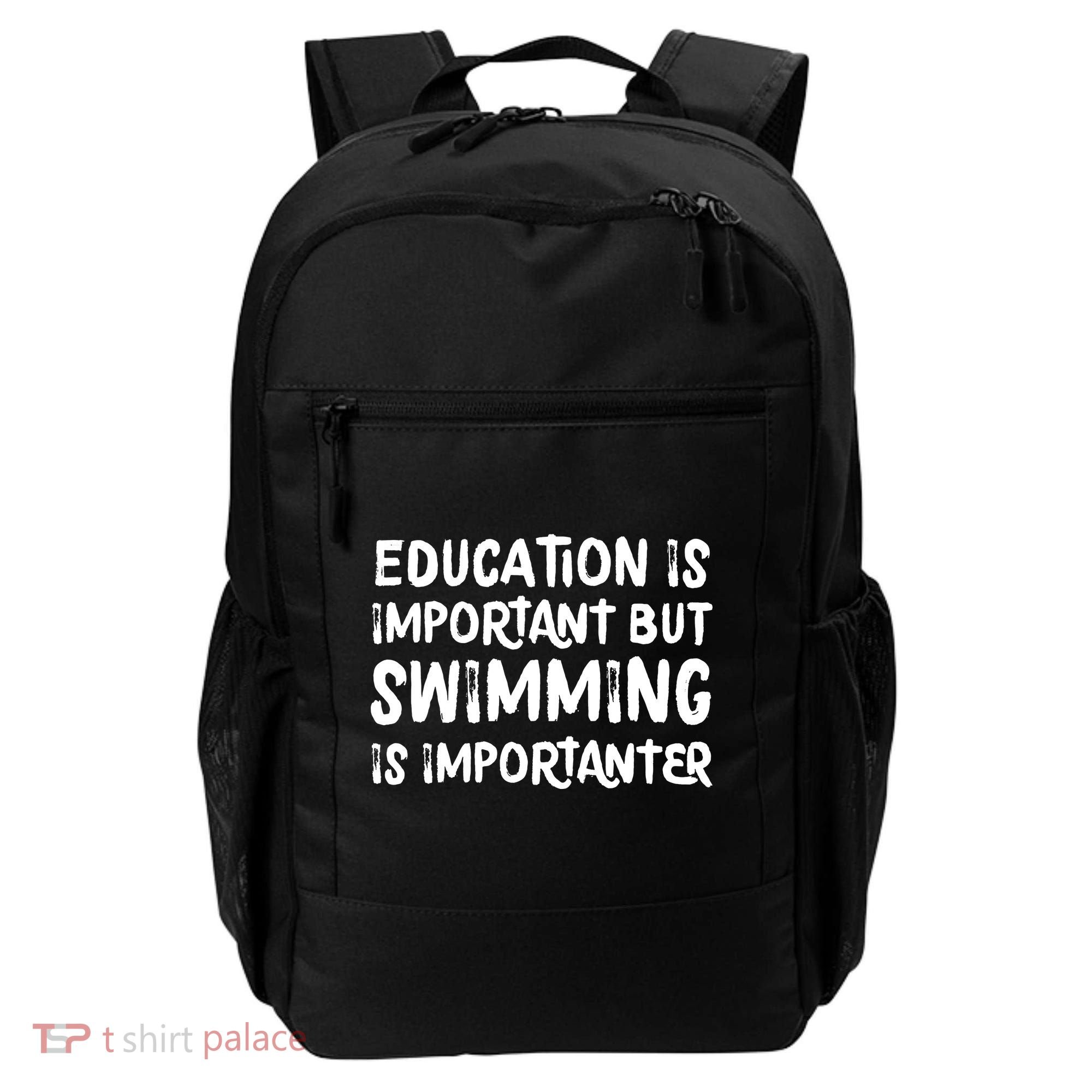 Education Is Important But Swimming Is Importanter Backpack