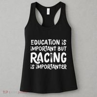 Education Is Important But Racing Is Importanter Race Car Women's Tank Top thumb 3
