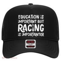 Education Is Important But Racing Is Importanter Race Car Hat thumb 0
