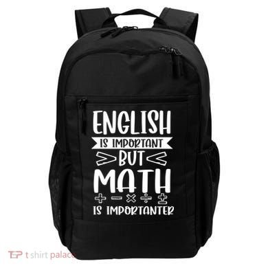 English Is Important But Math Is Importanter Backpack