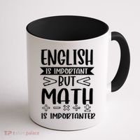 English Is Important But Math Is Importanter Coffee Mug thumb 1