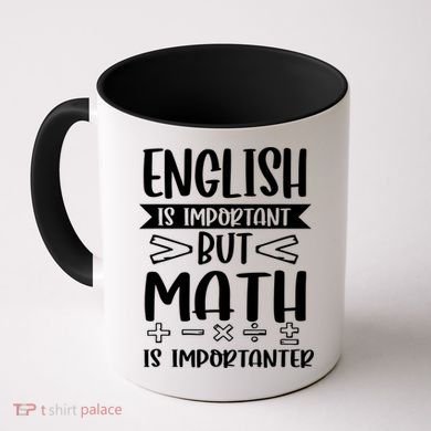 English Is Important But Math Is Importanter Coffee Mug