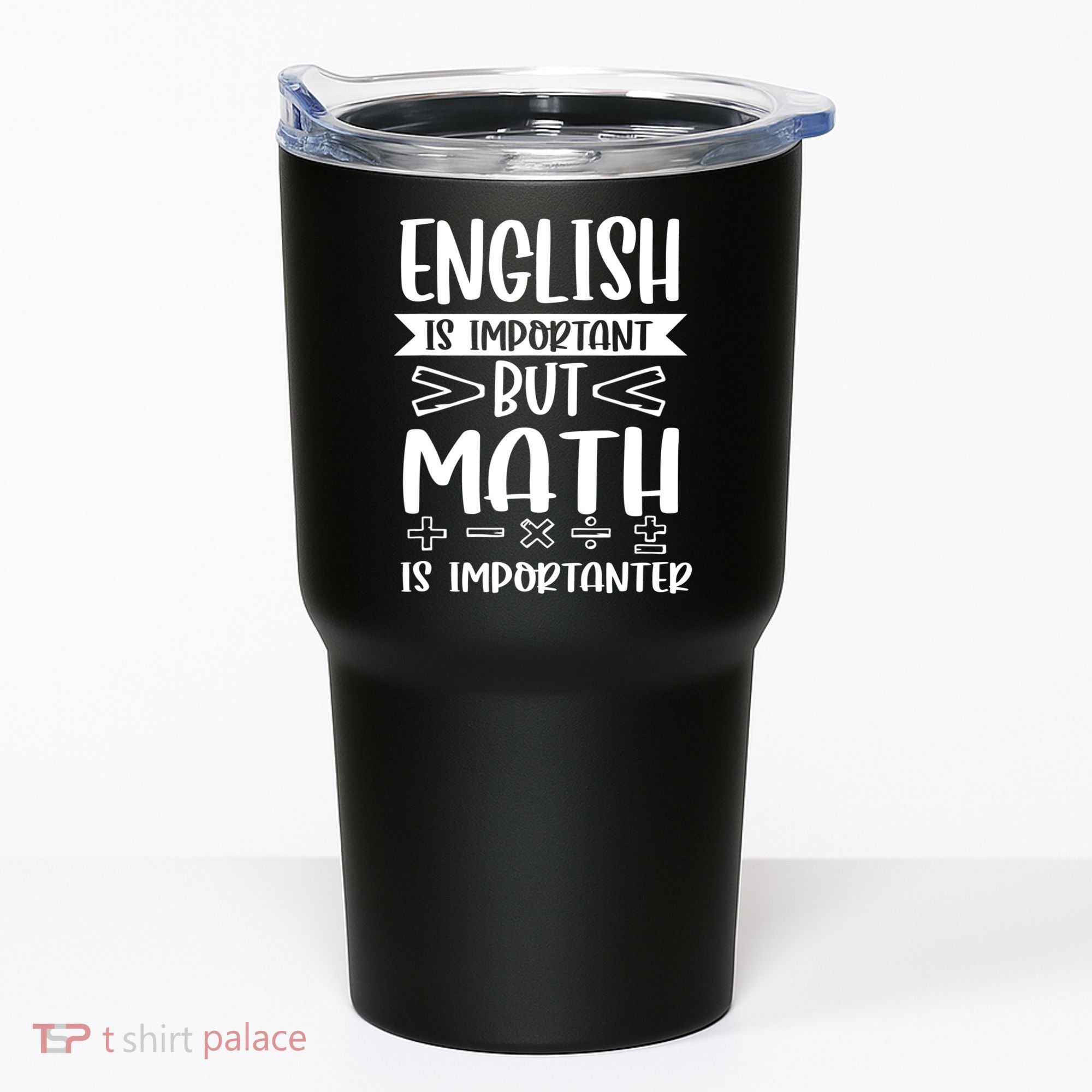English Is Important But Math Is Importanter Tumbler