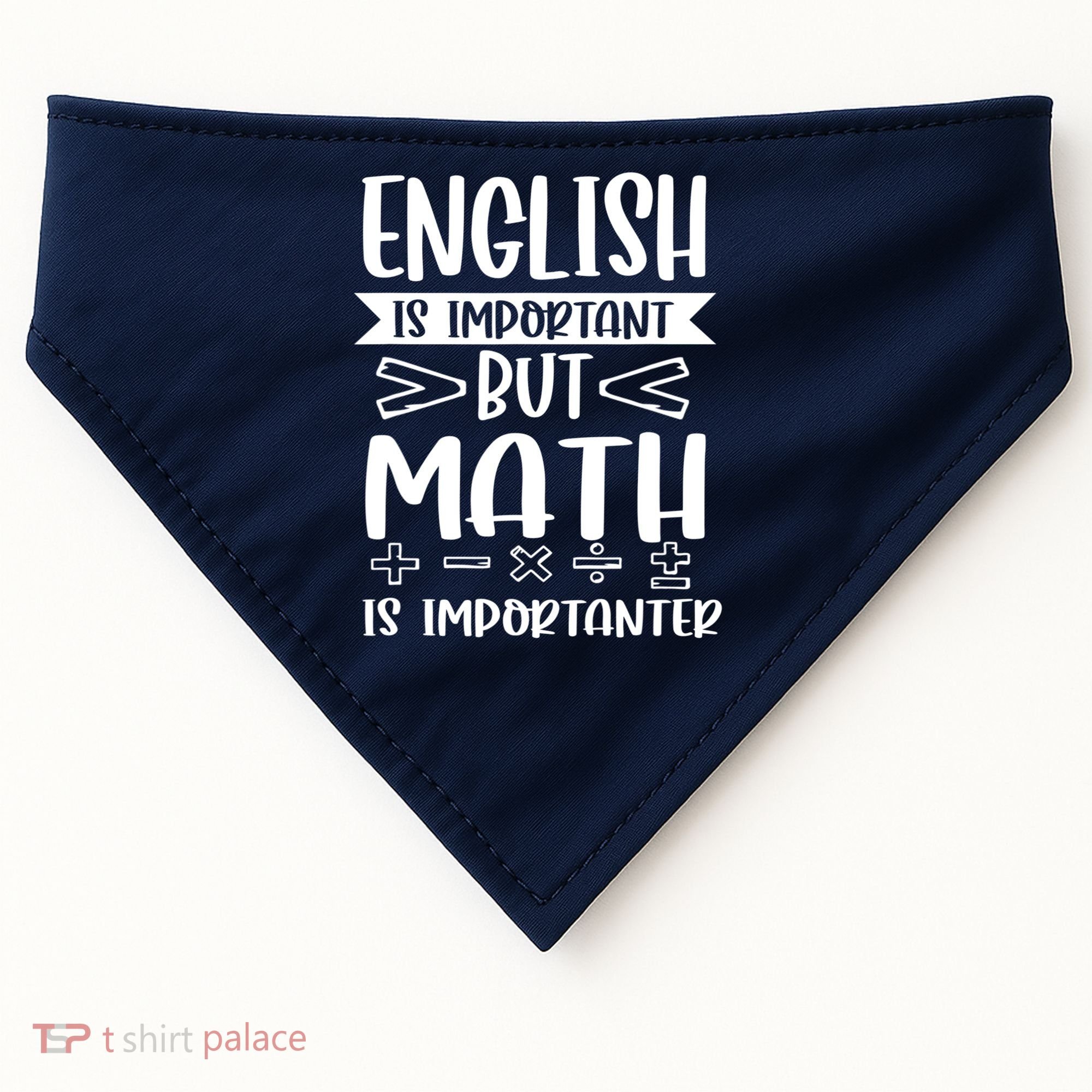 English Is Important But Math Is Importanter USA-Made Doggie Bandana