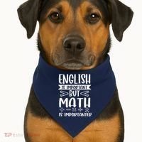 English Is Important But Math Is Importanter USA-Made Doggie Bandana thumb 1