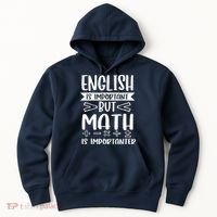 English Is Important But Math Is Importanter Hoodie thumb 0