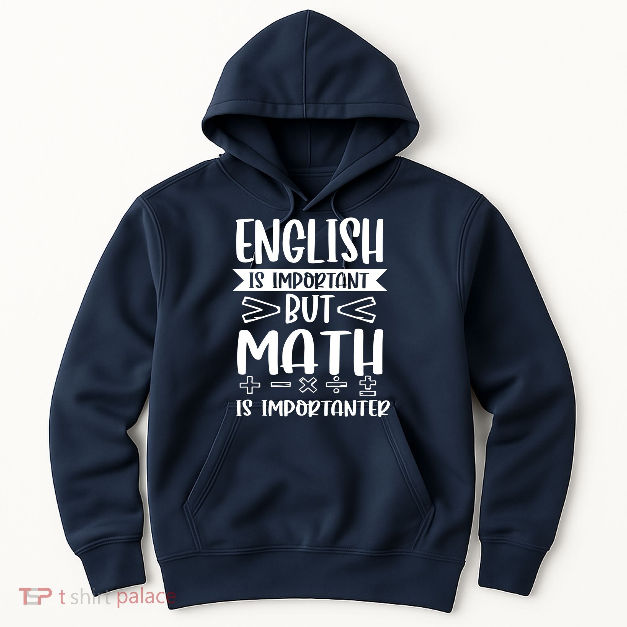 English Is Important But Math Is Importanter Hoodie
