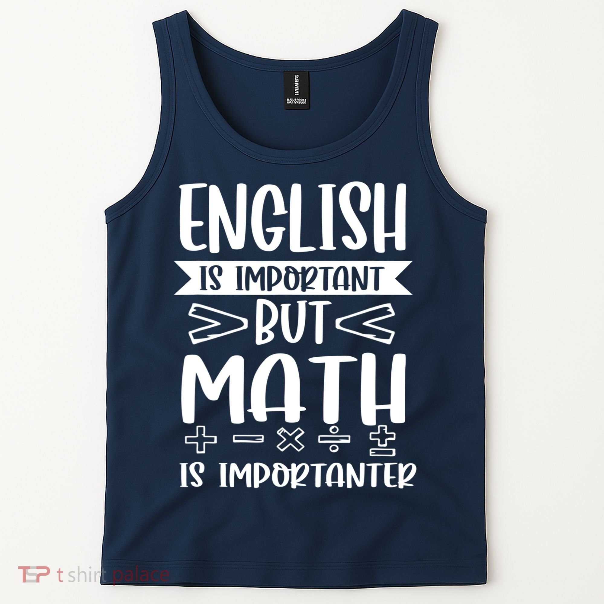 English Is Important But Math Is Importanter Tank Top
