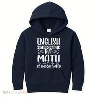 English Is Important But Math Is Importanter Kids Hoodie thumb 0