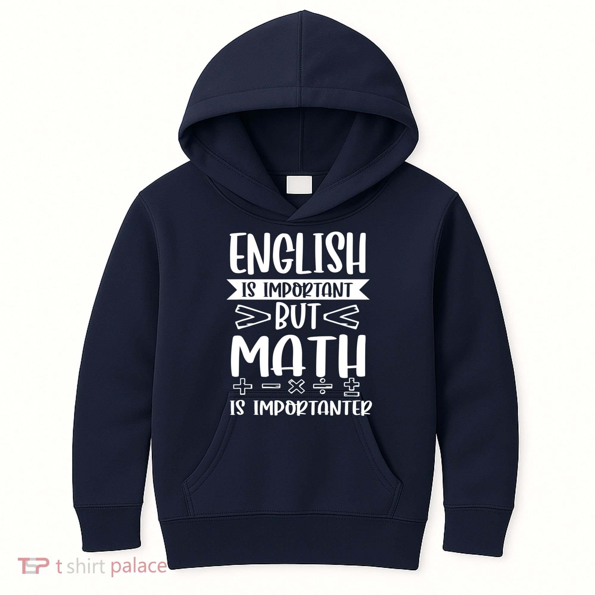 English Is Important But Math Is Importanter Kids Hoodie