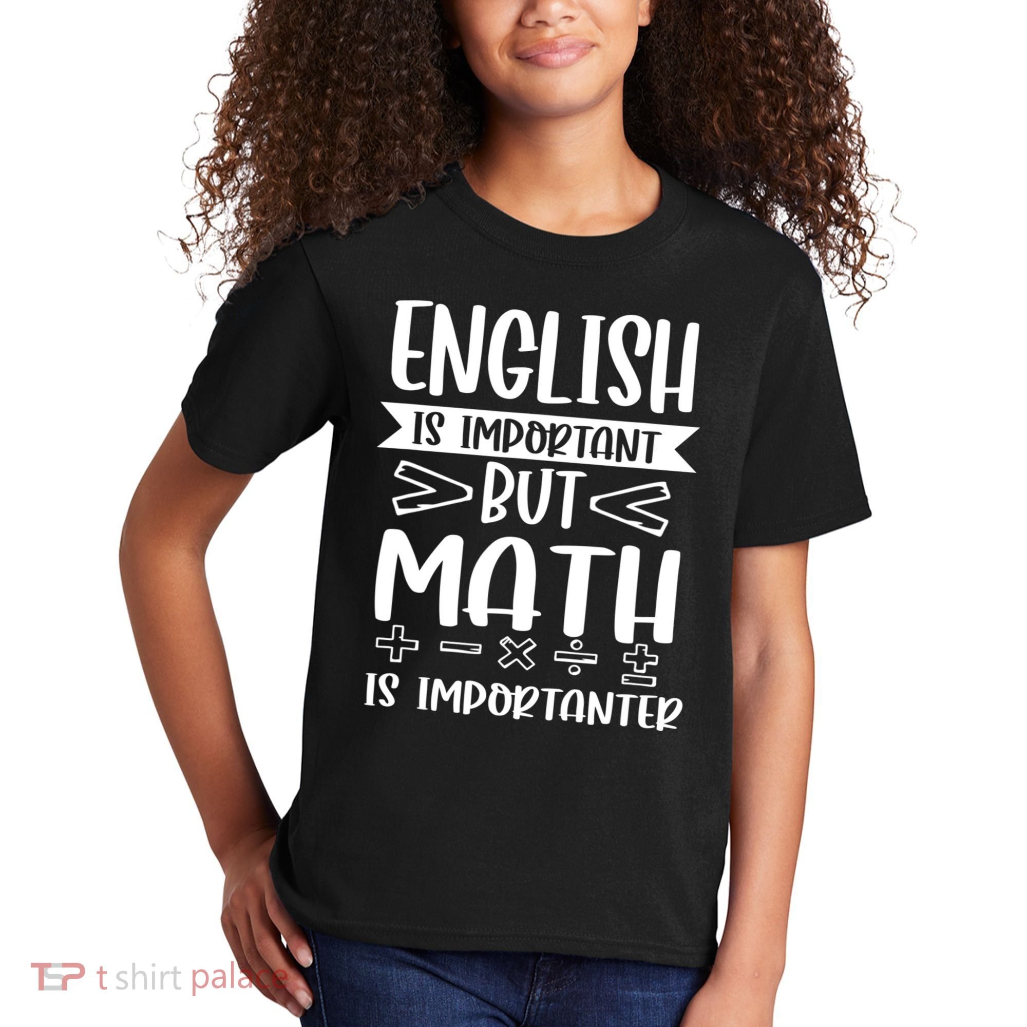 English Is Important But Math Is Importanter Kids T-Shirt