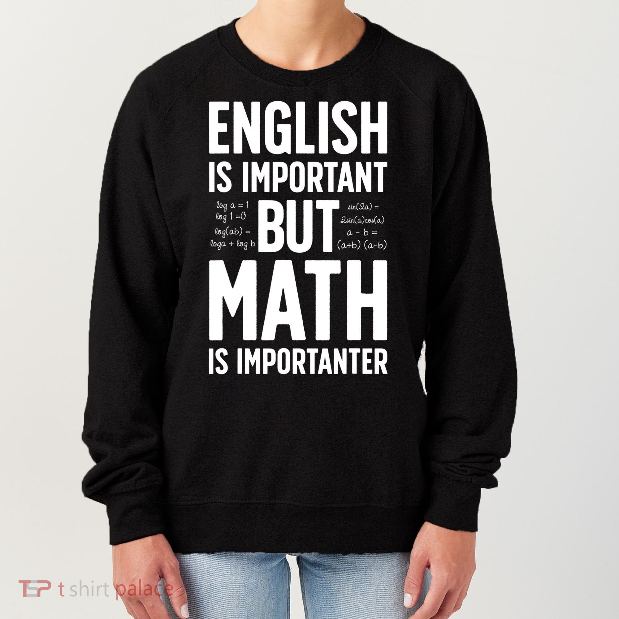 English Is Important But Math Is Importanter Women's Sweatshirt