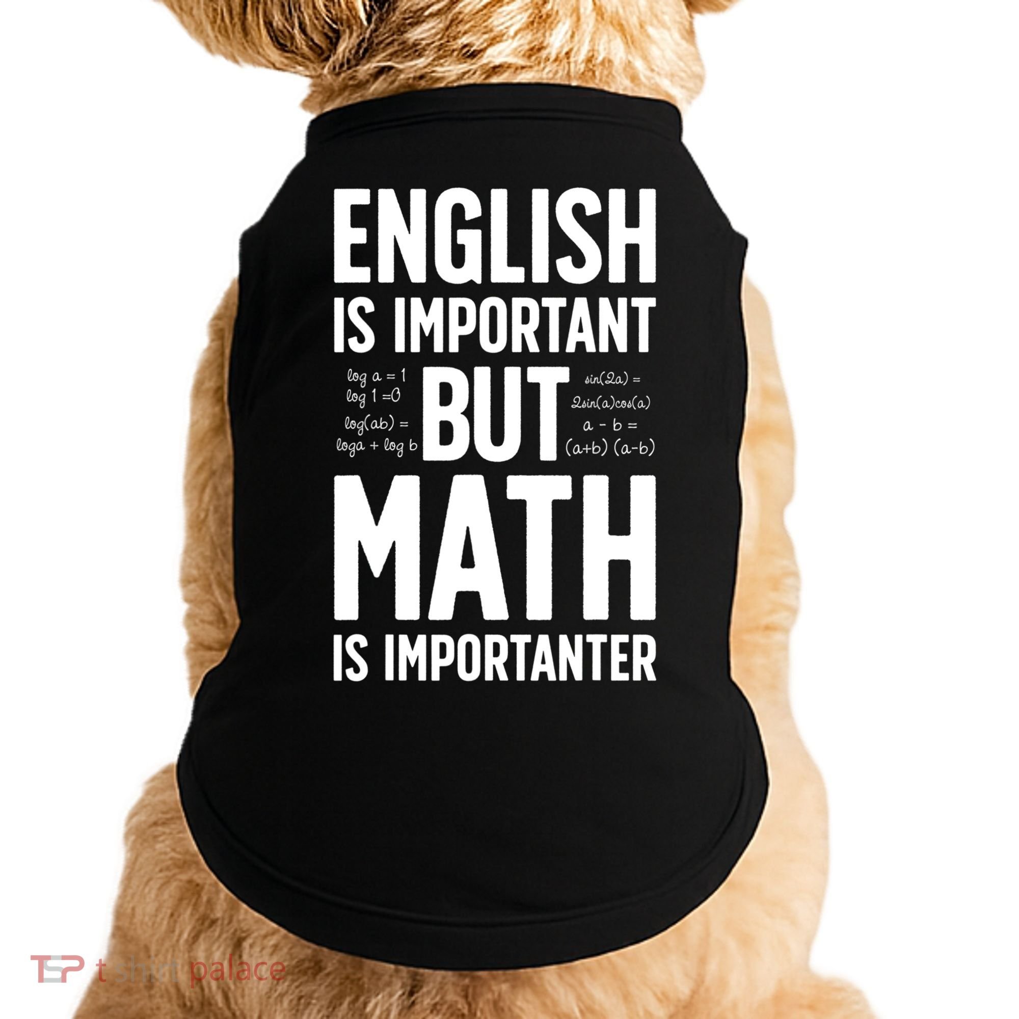 English Is Important But Math Is Importanter Doggie Tank