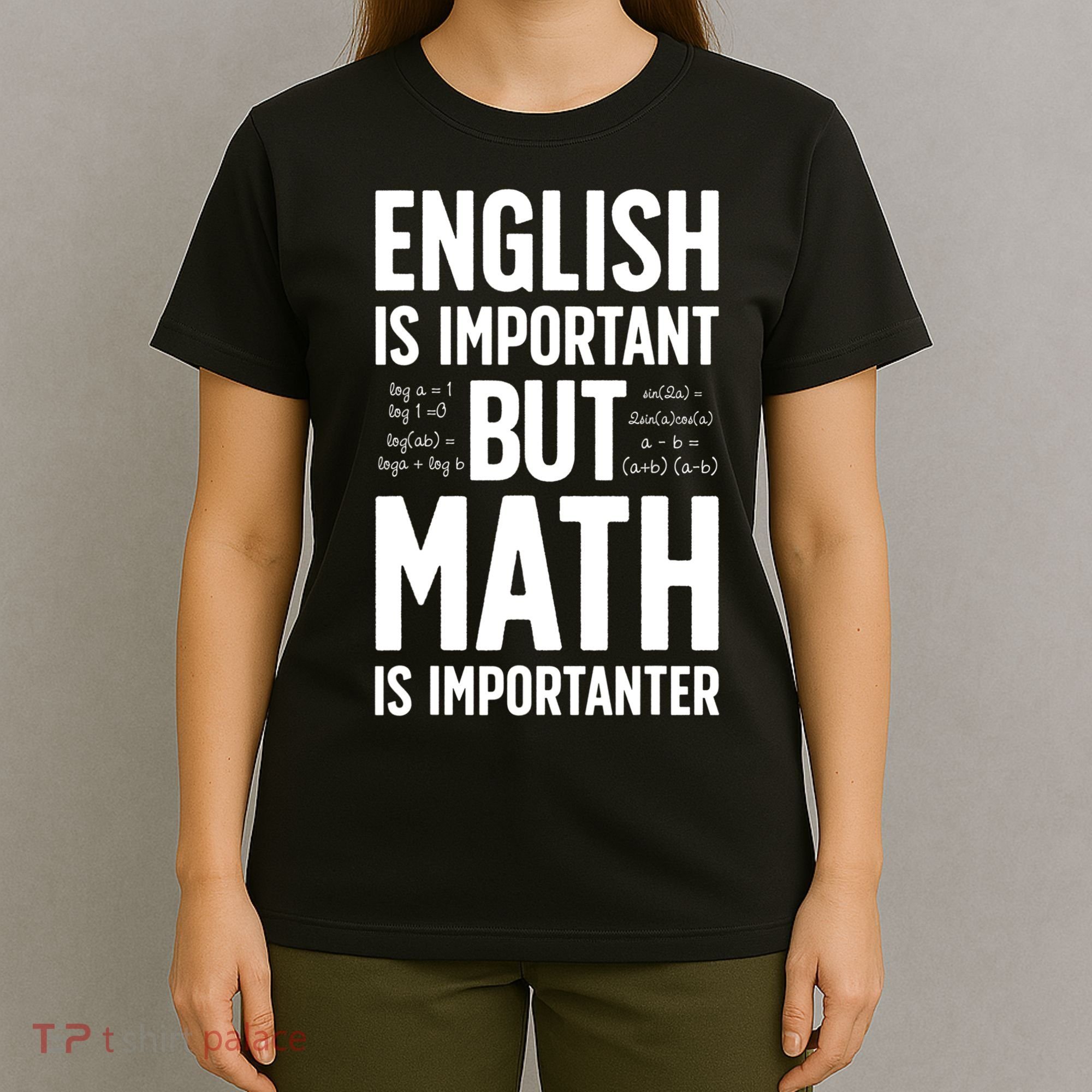 English Is Important But Math Is Importanter T-Shirt