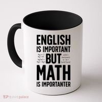 English Is Important But Math Is Importanter Coffee Mug thumb 0