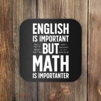 English Is Important But Math Is Importanter Coaster thumb 0