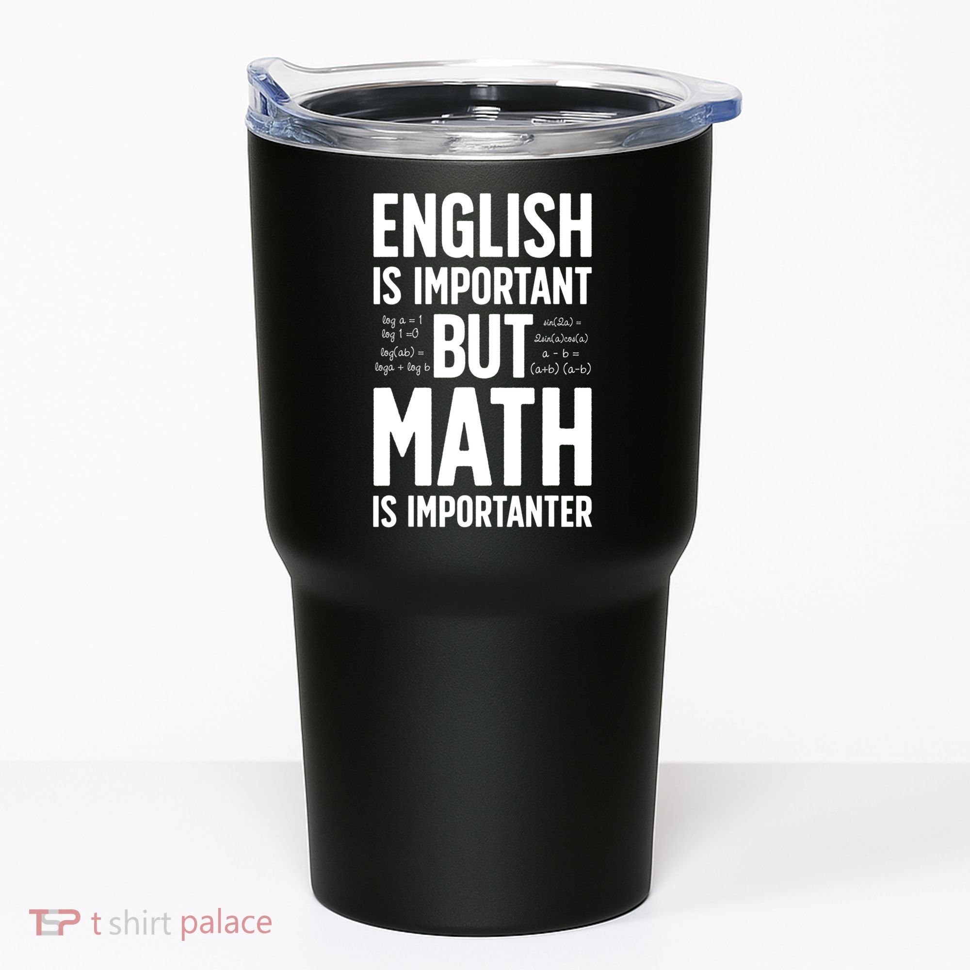 English Is Important But Math Is Importanter Tumbler
