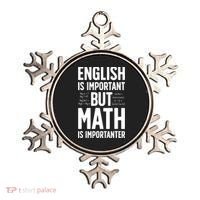 English Is Important But Math Is Importanter Ornament thumb 0
