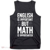 English Is Important But Math Is Importanter Tank Top thumb 0