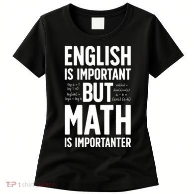 English Is Important But Math Is Importanter Women's T-Shirt