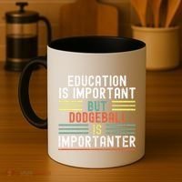 Education Is Important But Dodgeball Is Importanter Funny Coffee Mug thumb 4