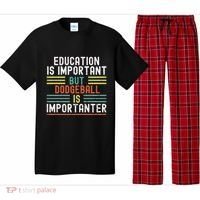 Education Is Important But Dodgeball Is Importanter Funny Pajama Set thumb 0