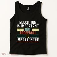Education Is Important But Dodgeball Is Importanter Funny Tank Top thumb 2