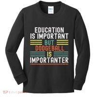 Education Is Important But Dodgeball Is Importanter Funny Kids Long Sleeve Shirt thumb 0