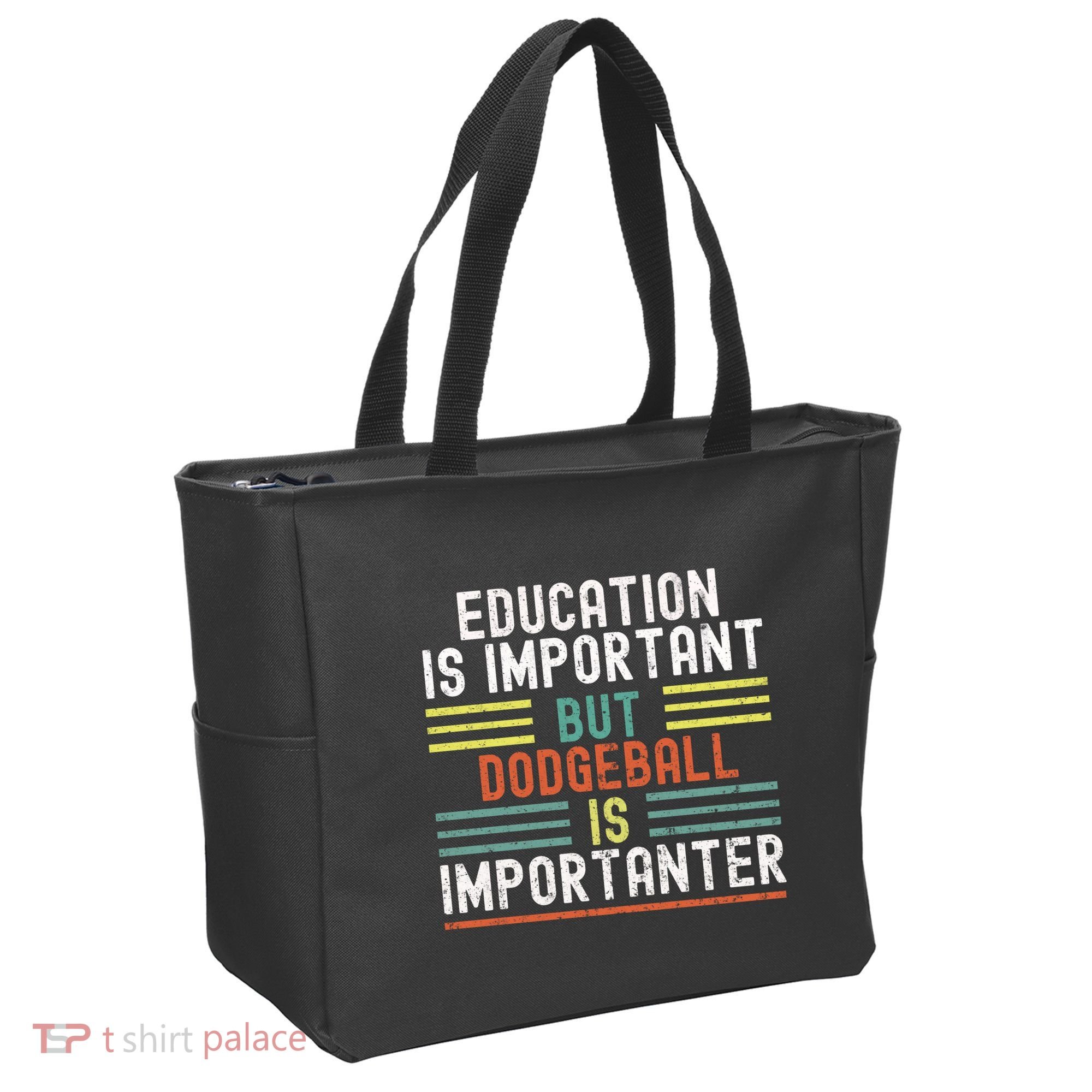 Education Is Important But Dodgeball Is Importanter Funny Tote Bag