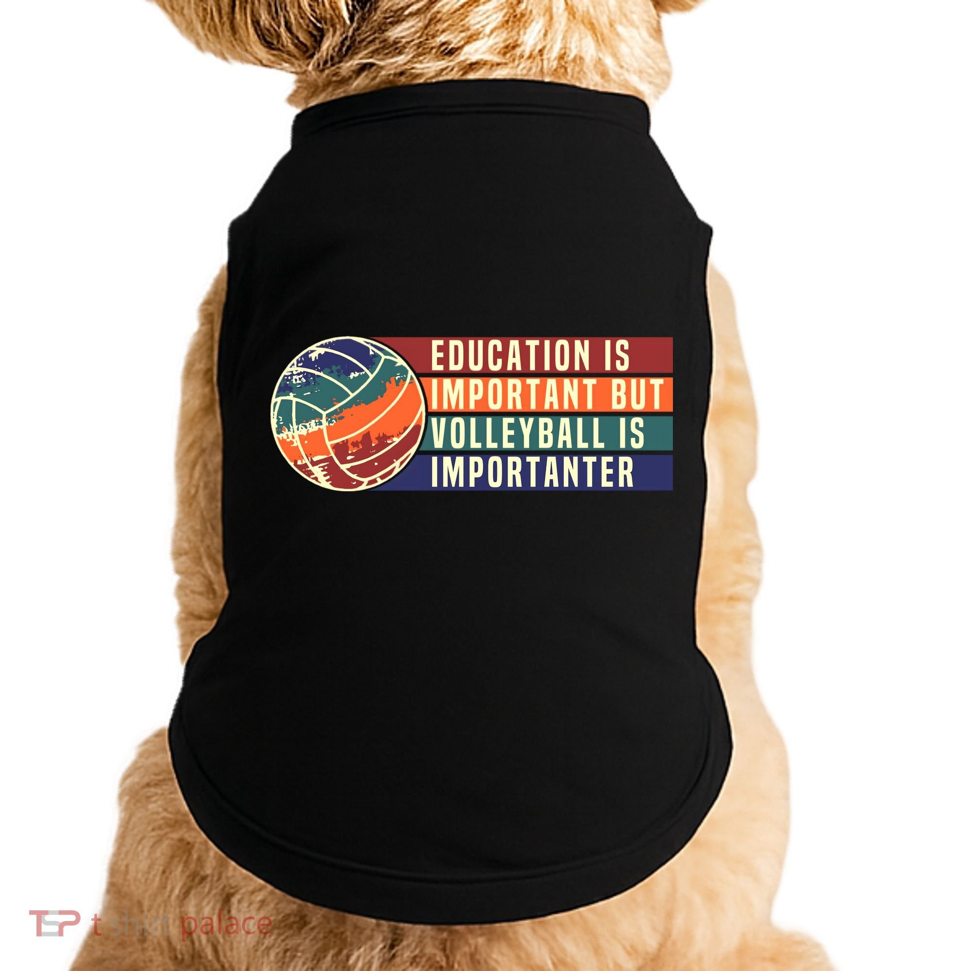 Education Is Important But Volleyball Is Importanter Doggie Tank