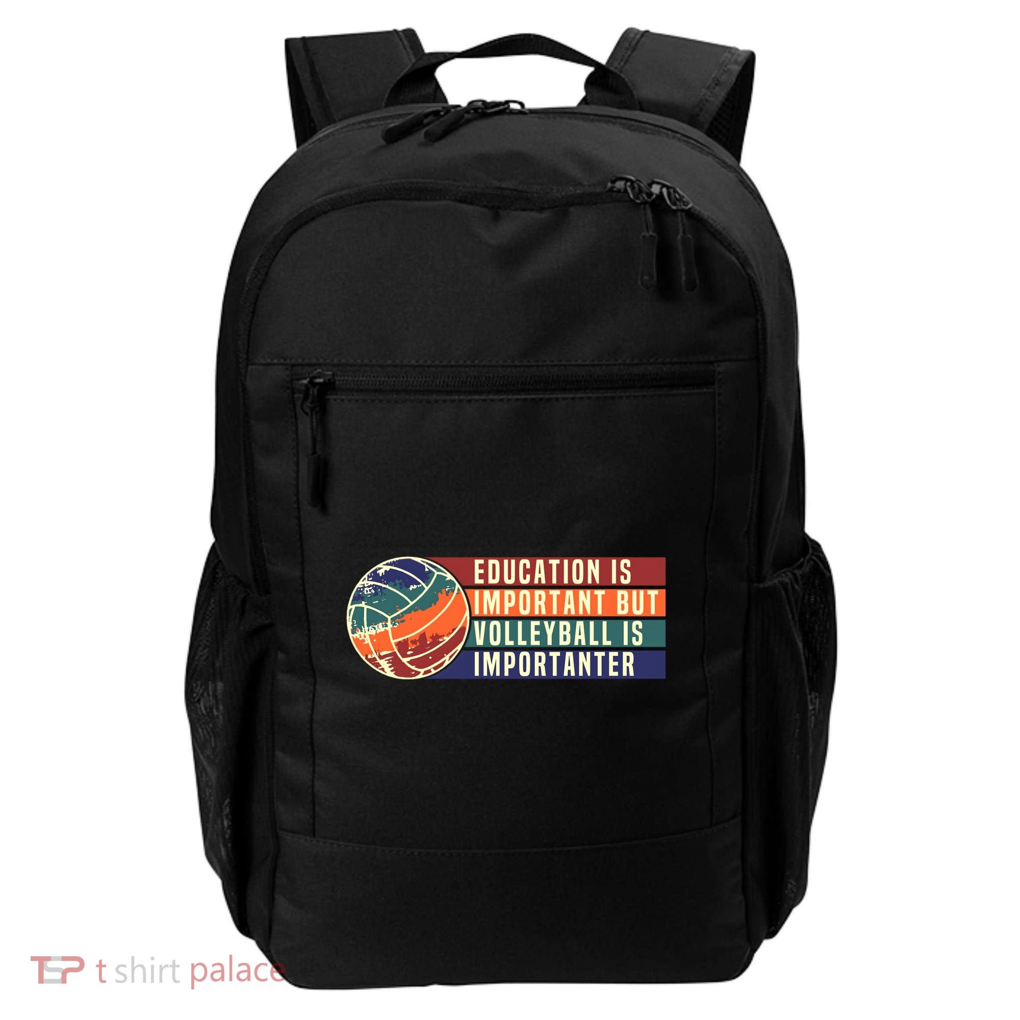 Education Is Important But Volleyball Is Importanter Backpack