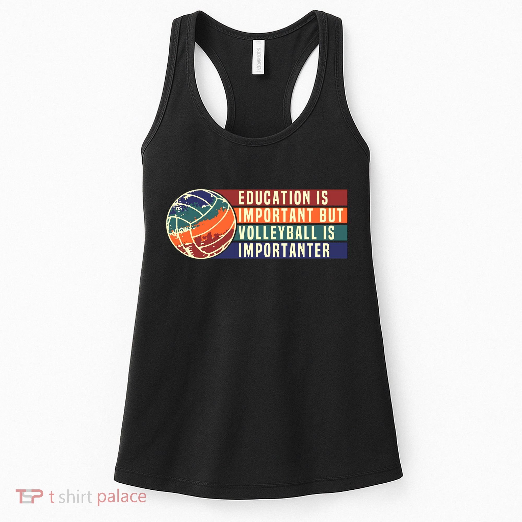 Education Is Important But Volleyball Is Importanter Women's Tank Top