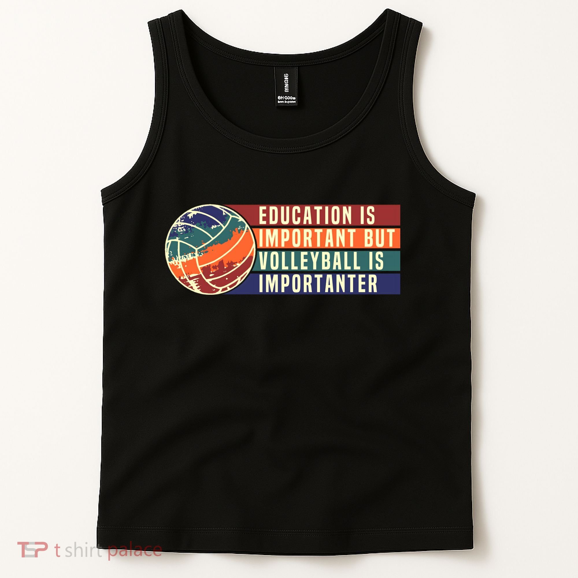 Education Is Important But Volleyball Is Importanter Tank Top