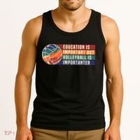 Education Is Important But Volleyball Is Importanter Tank Top thumb 3