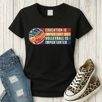 Education Is Important But Volleyball Is Importanter Women's T-Shirt thumb 3